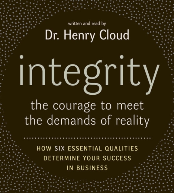 Integrity : The Courage to Meet the Demands of Reali, eAudiobook MP3 eaudioBook