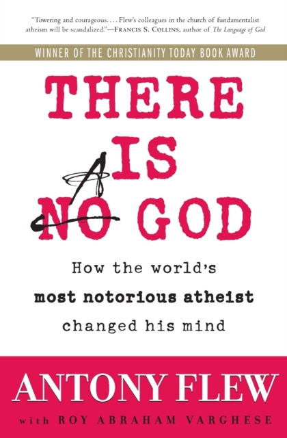 There Is a God : How the World's Most Notorious Atheist Changed His Mind, Paperback / softback Book