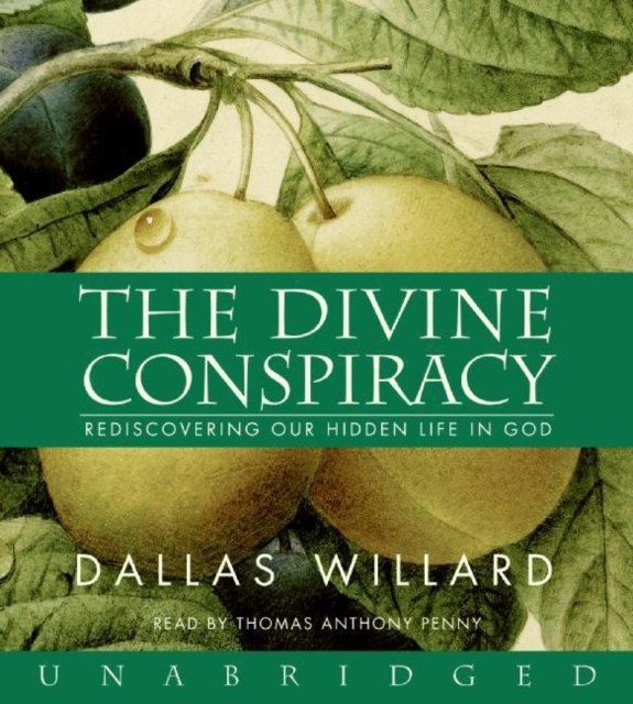 The Divine Conspiracy : Rediscovering Our Hidden Life in God, eAudiobook MP3 eaudioBook