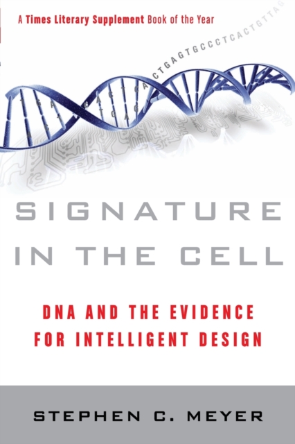 Signature in the Cell : DNA and the Evidence for Intelligent Design, Paperback / softback Book