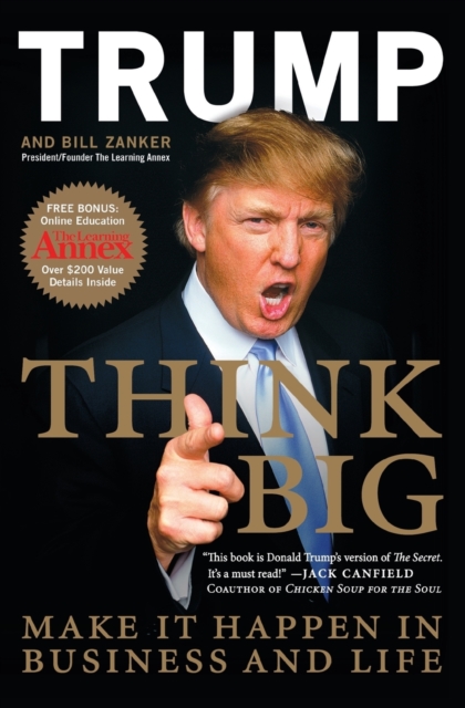 Think Big : Make It Happen in Business and Life, Paperback / softback Book