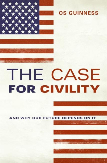 The Case for Civility : And Why Our Future Depends on It, EPUB eBook