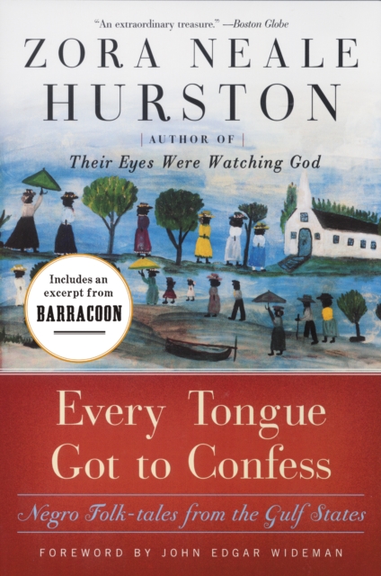 Every Tongue Got to Confess : Negro Folk-tales from the Gulf States, EPUB eBook