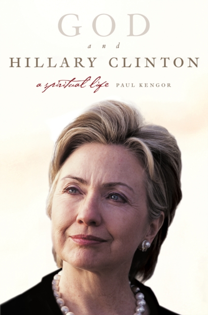 God and Hillary Clinton : A Spiritual Life, EPUB eBook