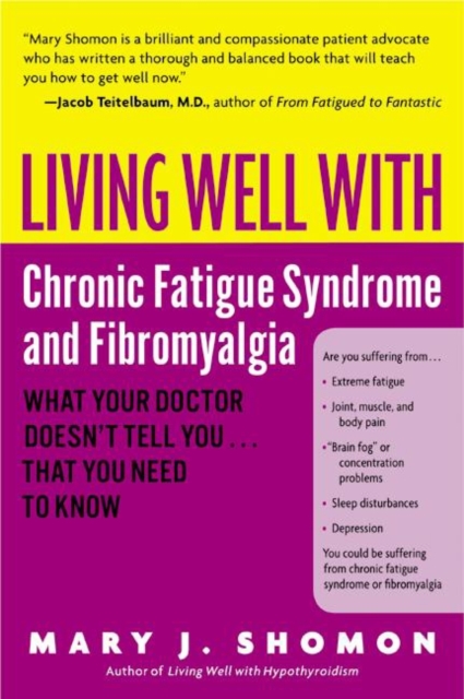 Living Well with Chronic Fatigue Syndrome and Fibromyalgia : What Your Doctor Doesn't Tell You...That You Need to Know, EPUB eBook