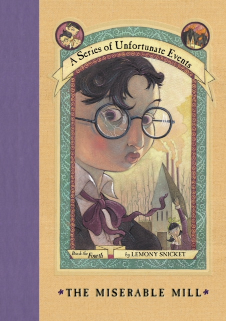 A Series of Unfortunate Events #4: The Miserable Mill, EPUB eBook