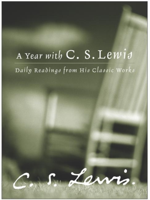 A Year with C. S. Lewis : Daily Readings from His Classic Works, EPUB eBook