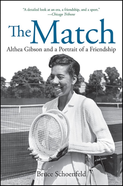 The Match : Althea Gibson and a Portrait of a Friendship, EPUB eBook