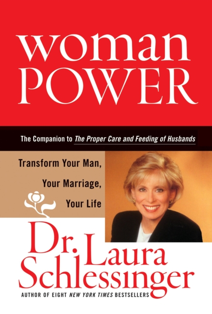 Woman Power : Transform Your Man, Your Marriage, Your Life, EPUB eBook