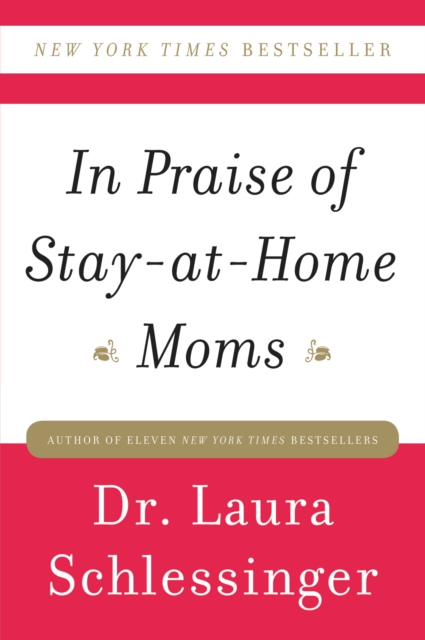 In Praise of Stay-at-Home Moms, EPUB eBook