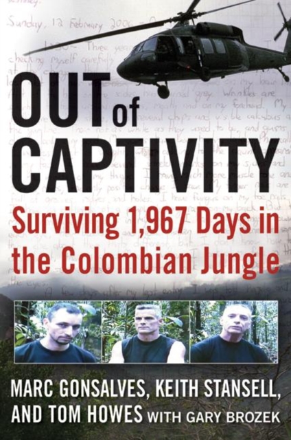 Out of Captivity : Surviving 1,967 Days in the Colombian Jungle, EPUB eBook