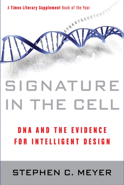 Signature in the Cell : DNA and the Evidence for Intelligent Design, EPUB eBook