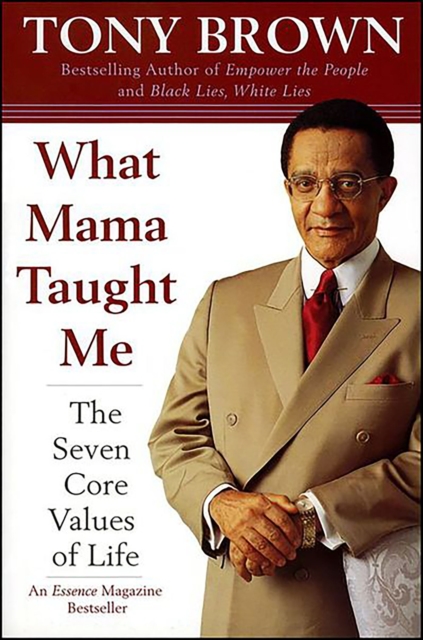 What Mama Taught Me : The Seven Core Values of Life, EPUB eBook