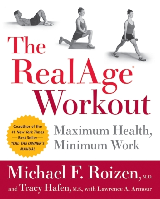 The RealAge(R) Workout : Maximum Health, Minimum Work, EPUB eBook