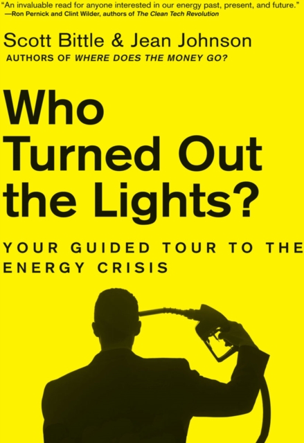Who Turned Out the Lights? : Your Guided Tour to the Energy Crisis, EPUB eBook