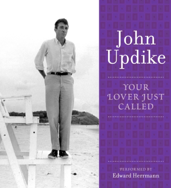 Your Lover Just Called : A Selection from the John Updike Audio Collection, eAudiobook MP3 eaudioBook