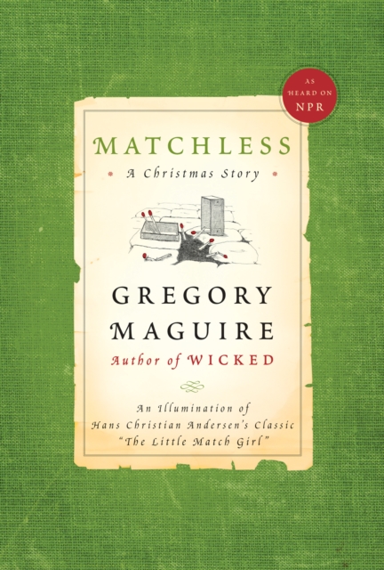 Matchless : An Illumination of Hans Christian Andersen's Classic "The Little Match Girl", EPUB eBook