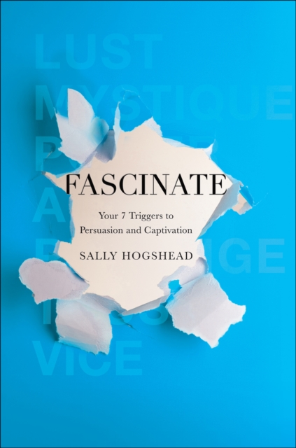 Fascinate : Your 7 Triggers to Persuasion and Captivation, EPUB eBook