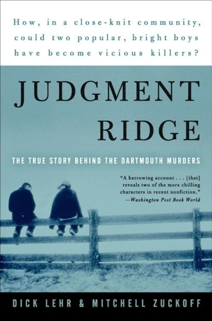Judgment Ridge : The True Story Behind the Dartmouth Murders, EPUB eBook