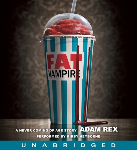 Fat Vampire : A Never Coming of Age Story, eAudiobook MP3 eaudioBook