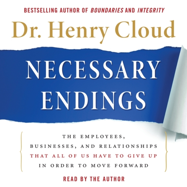 Necessary Endings : The Employees, Businesses, and Relationships That All of Us Have to Give Up in Order to Move Forward, eAudiobook MP3 eaudioBook