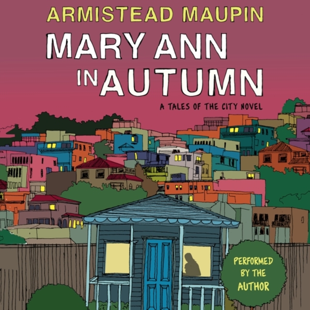 Mary Ann in Autumn : A Tales of the City Novel, eAudiobook MP3 eaudioBook