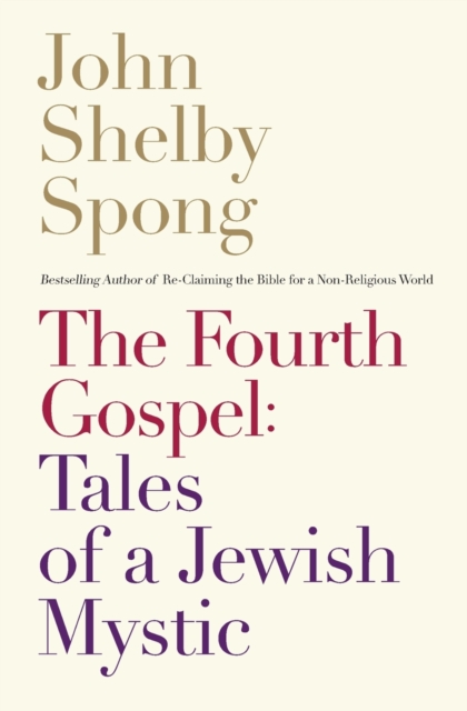 The Fourth Gospel : Tales Of A Jewish Mystic, Paperback / softback Book