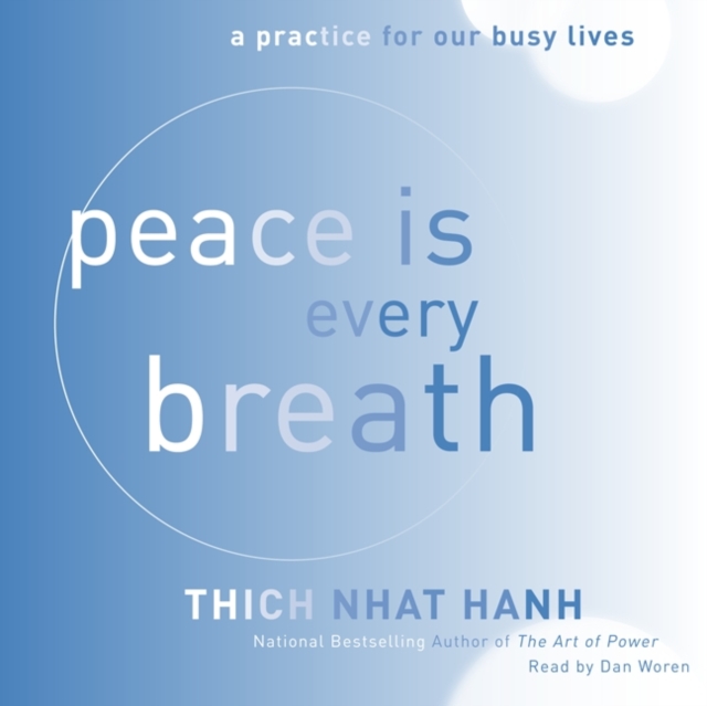 Peace Is Every Breath : A Practice for Our Busy Lives, eAudiobook MP3 eaudioBook