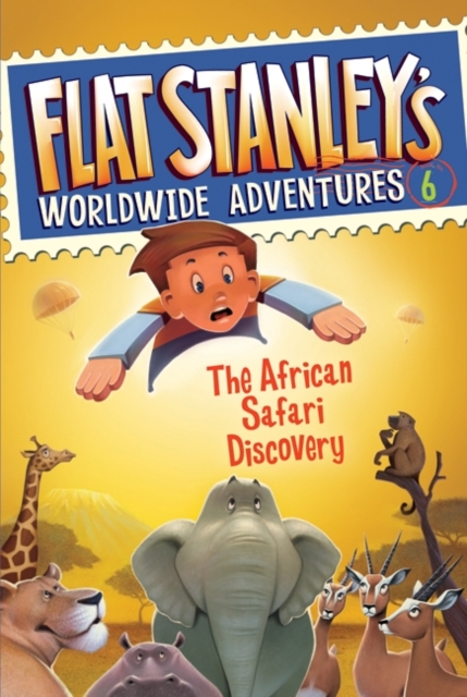 Flat Stanley's Worldwide Adventures #6: The African Safari Discovery, EPUB eBook