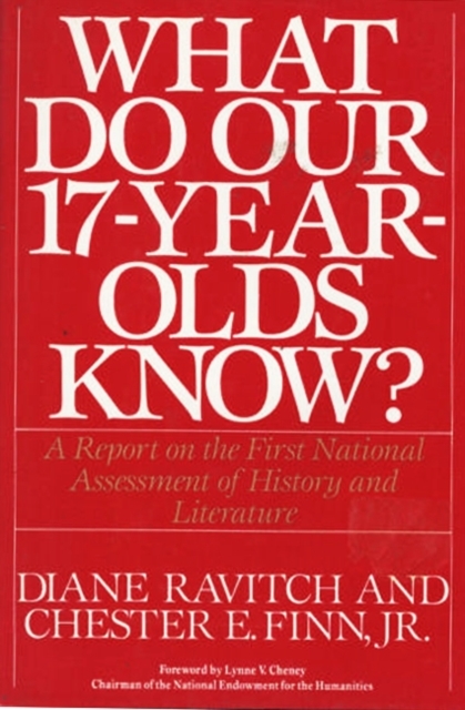 What Do Our 17-Year-Olds Know : A Report on the First National Assessment of History and Literature, EPUB eBook