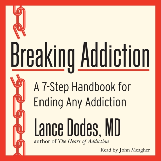 Breaking Addiction : A 7-Step Handbook for Ending Any Addiction, eAudiobook MP3 eaudioBook
