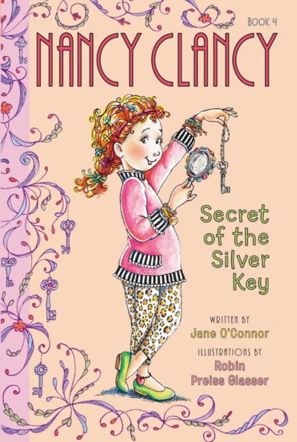 Fancy Nancy: Nancy Clancy, Secret of the Silver Key, Paperback / softback Book