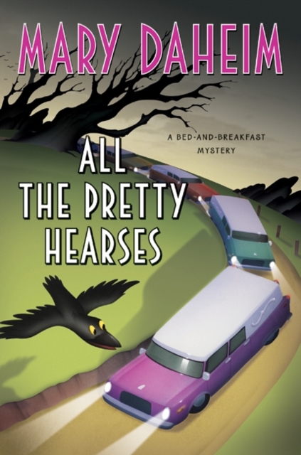 All the Pretty Hearses : A Bed-and-Breakfast Mystery, EPUB eBook