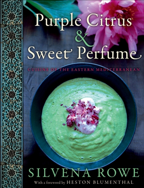 Purple Citrus & Sweet Perfume : Cuisine of the Eastern Mediterranean, EPUB eBook