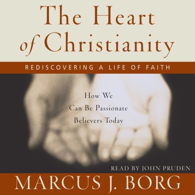 The Heart of Christianity : Rediscovering a Life of Faith, eAudiobook MP3 eaudioBook