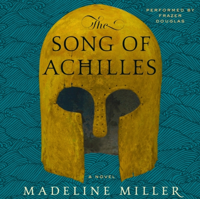 The Song of Achilles : A Novel, eAudiobook MP3 eaudioBook