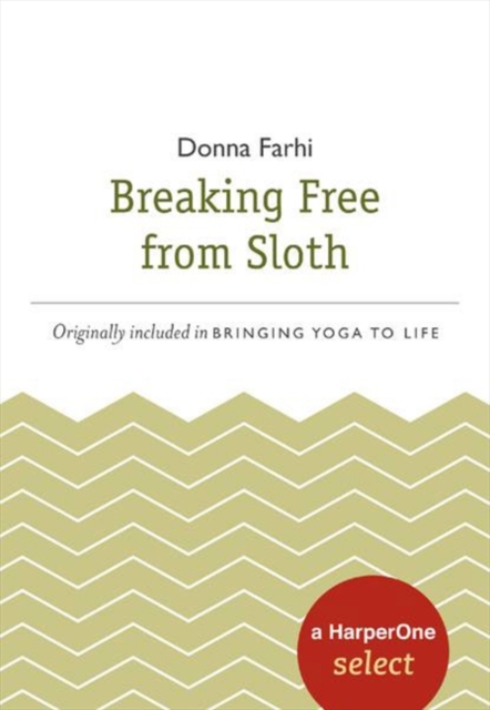 Breaking Free from Sloth : A HarperOne Select, EPUB eBook