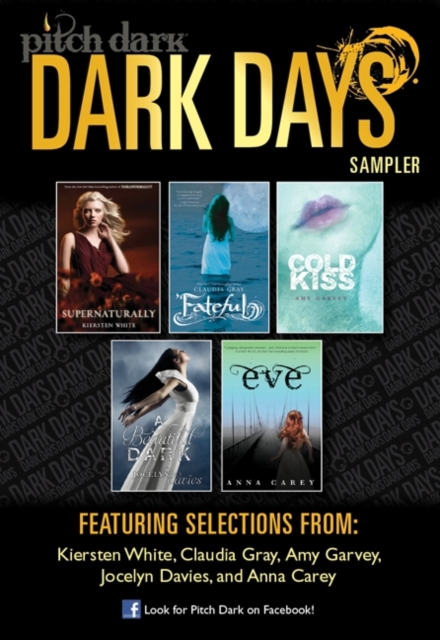 Pitch Dark: Dark Days of Fall Sampler : Supernaturally; Fateful; Cold Kiss; A Beautiful Dark; and Eve, EPUB eBook