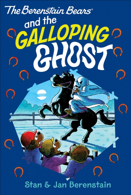 The Berenstain Bears and the The Galloping Ghost, EPUB eBook