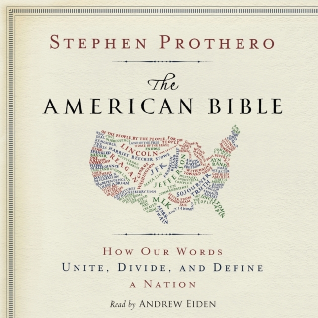 The American Bible : How Our Words Unite, Divide, and Define a Nation, eAudiobook MP3 eaudioBook