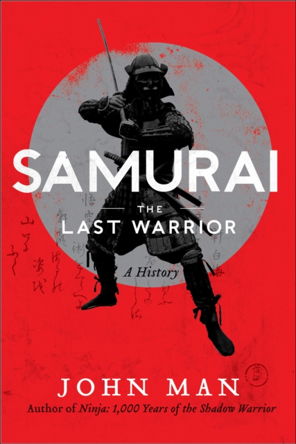 Samurai : The Last Warrior: A History, EPUB eBook