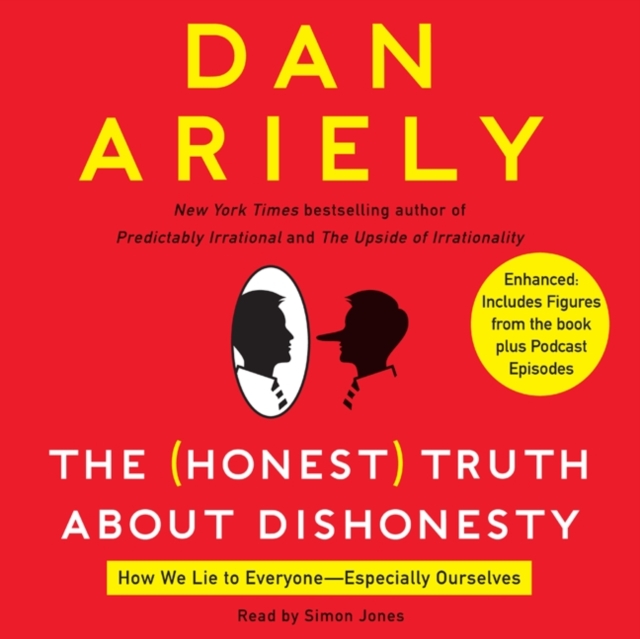 The Honest Truth About Dishonesty : How We Lie to Everyone---Especially Ourselves, eAudiobook MP3 eaudioBook