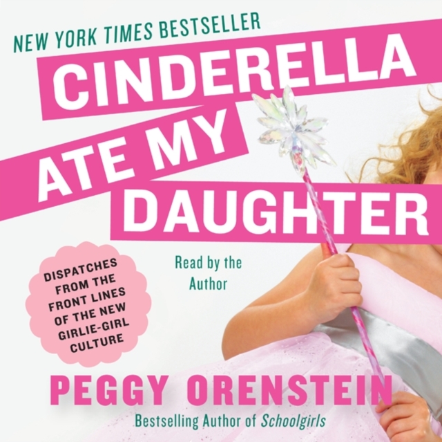 Cinderella Ate My Daughter, eAudiobook MP3 eaudioBook