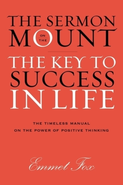 Sermon on the Mount : The Key to Success in Life The Gift Edition, Hardback Book