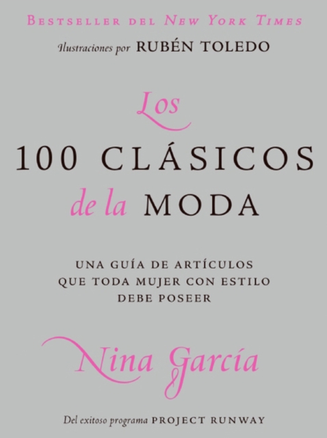 Los 100 clasicos de la moda : Una guia de articulos que toda mujer con estilo debe poseer, EPUB eBook
