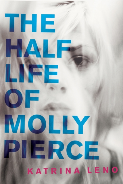 The Half Life of Molly Pierce, EPUB eBook