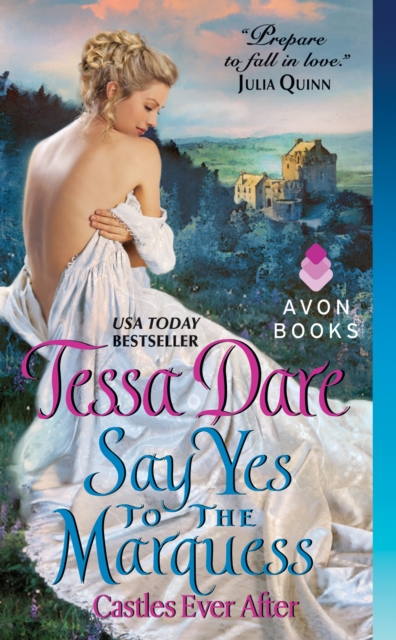 Say Yes to the Marquess : Castles Ever After, EPUB eBook