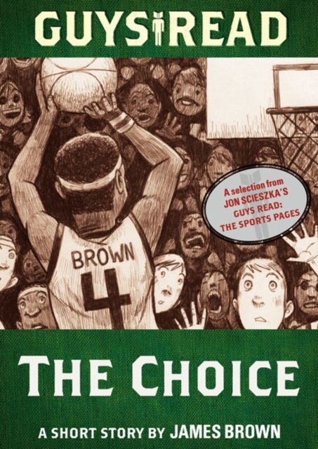 Guys Read: The Choice : A Short Story from Guys Read: The Sports Pages, EPUB eBook