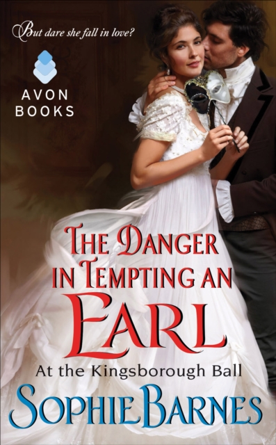 The Danger in Tempting an Earl : At the Kingsborough Ball, EPUB eBook