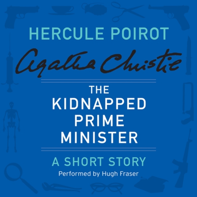 The Kidnapped Prime Minister : A Hercule Poirot Short Story, eAudiobook MP3 eaudioBook